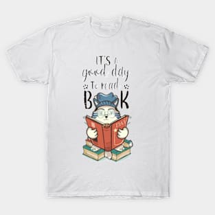 It's a Good day to read a book T-Shirt